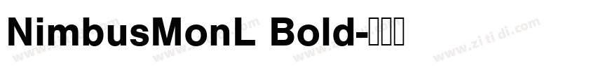 NimbusMonL Bold字体转换